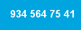 934 564 75 41